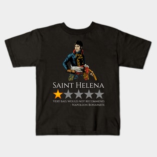 Napoleon Bonaparte - History Of France - Saint Helena Island Kids T-Shirt